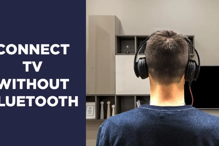 How to Connect Wireless Headphones to TV Without Bluetooth