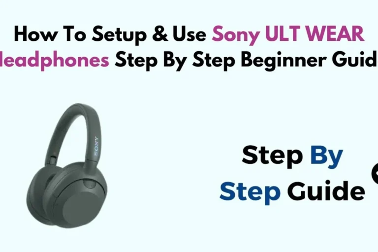 How to Use Sony Headphones Step by Step Guide